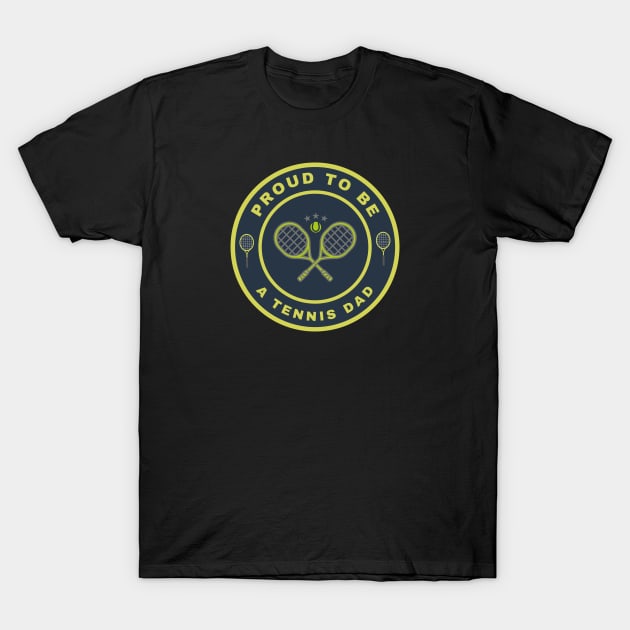 Proud to be a tennis dad T-Shirt by InspiredCreative